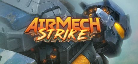  - AirMech Strike