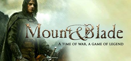 - Mount & Blade - Mount & Blade
