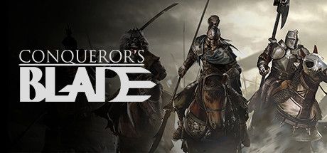  - Conqueror's Blade