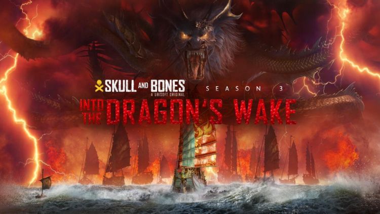  - Skull and Bones ab sofort auf Steam verf�gbar, zeitgleich mit der kostenlosen Saison 3 „Into the Dragon's Wake”