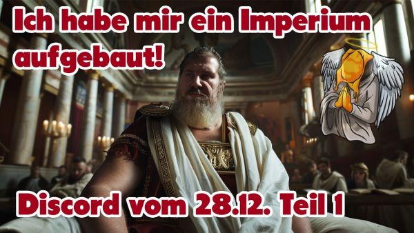 Sieht so ein Imperium aus? - Discord vom 28.12.23 - Teil 1