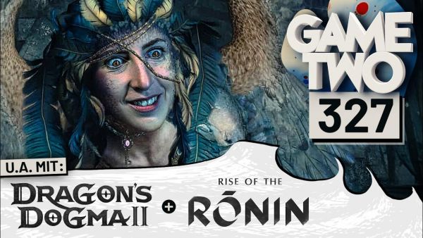 Dragon’s Dogma 2, Rise of the Ronin, Princess Peach: Showtime! | Game Two #327