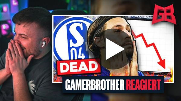 GamerBrother REAGIERT auf den DOWNFALL von SCHALKE... 😬😓