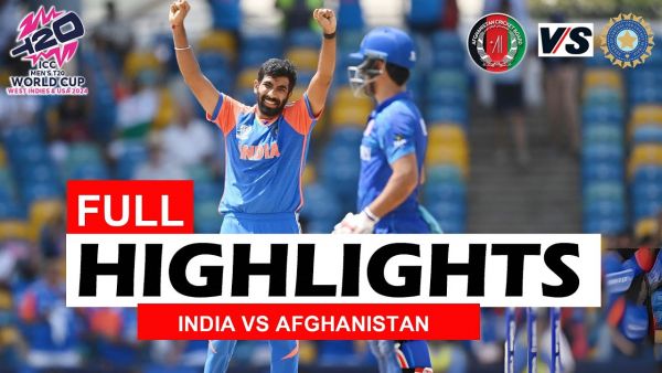 INDIA VS AFGHANISTAN FULL HIGHLIGHTS ICC T20 CRICKET WORLD CUP 2024 MATCH | IND VS AFG