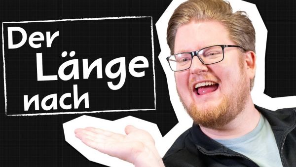 Auf KURZ oder LANG? | Der Länge nach