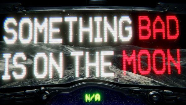 SOMEHING BAD IS ON THE MOON