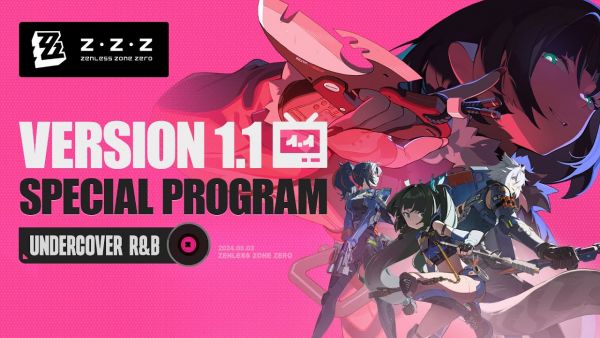 Zenless Zone Zero Version 1.1 "Undercover R&B" Special Program