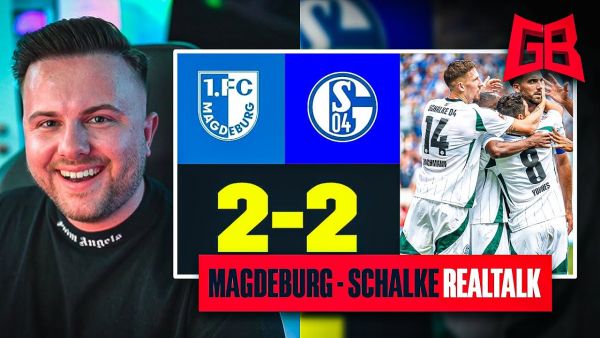 ,,SYLLA IST EIN WELTSPIELER“ 🥇😂 GamerBrother REALTALK über MAGDEBURG - SCHALKE 😱