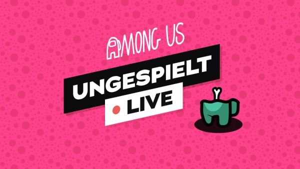 AMONG US + #ungeklickt 🔴 LIVE