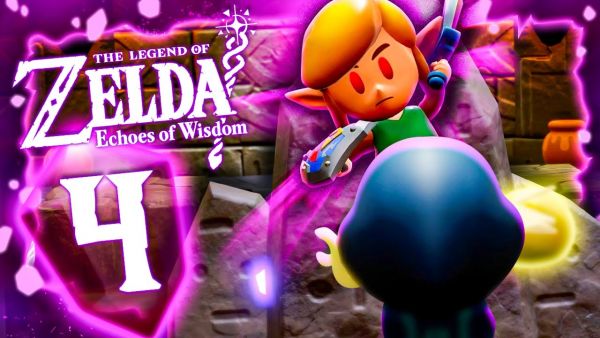 THE LEGEND OF ZELDA: ECHOES OF WISDOM | Part 4 Full Game Walkthrough (100% Guide)