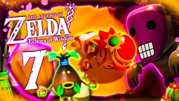 THE LEGEND OF ZELDA: ECHOES OF WISDOM | Full Game 100% Walkthrough Part 7 Gerudo Wüste