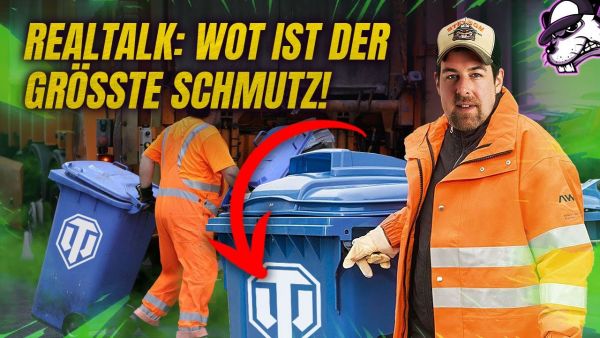 Realtalk: "World of Tanks ist der größte Schmutz!" [WoT - Gameplay - Kommentare - Deutsch