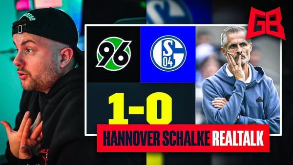 Neuer Trainer, alte Probleme...😬 GamerBrother REALTALK über HANNOVER - SCHALKE... 🙄