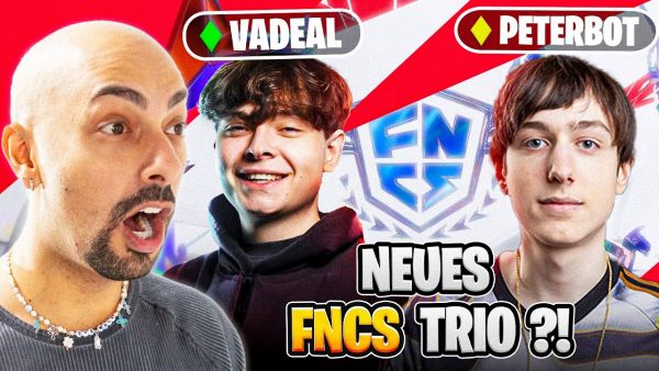 VADEAL TRIO MIT PETERBOT & REET  🤯 | FNCS DIVISION 1 VIEWINGPARTY