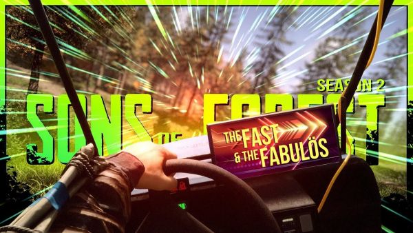 SONS OF THE FOREST 🌲 S2E015: The Fast and the Fabulös