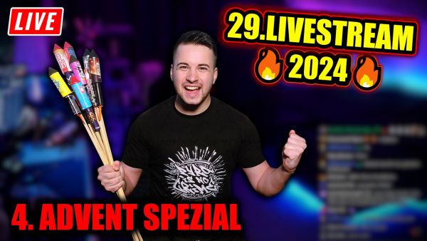 [🔴LIVE] 4. ADVENTS SPEZIAL! 🧨💥🔥 DER 29. PYRO-LIVESTREAM 2024 🔥