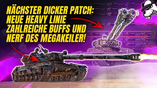 Nächster dicker Patch 1.27.1: Neue britische Heavy Reihe | Buffs & Nerf des Megkeiler | Ansturm