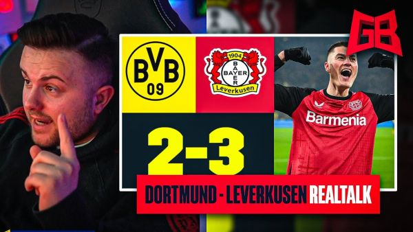 BODENLOSE 2. HALBZEIT? 🤔 GamerBrother REALTALK über DORTMUND - LEVERKUSEN 😬