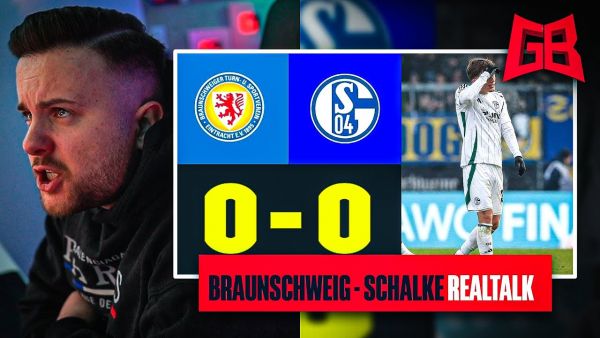 Das war leider ZU WENIG.. 😫 GamerBrother REALTALK über BRAUNSCHWEIG - SCHALKE 😱