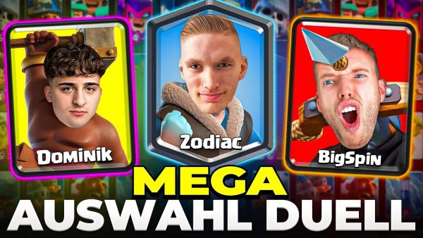 😱🤯BIGSPIN vs. DOMINIK vs. ZODIAC - NEUES MEGA AUSWAHL DUELL! | Clash Royale Deutsch