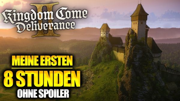 Meine ersten 8 Stunden waren fantastisch! | Kingdom Come: Deliverence 2