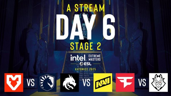 IEM Katowice 2025 - Day 6 - Stream A