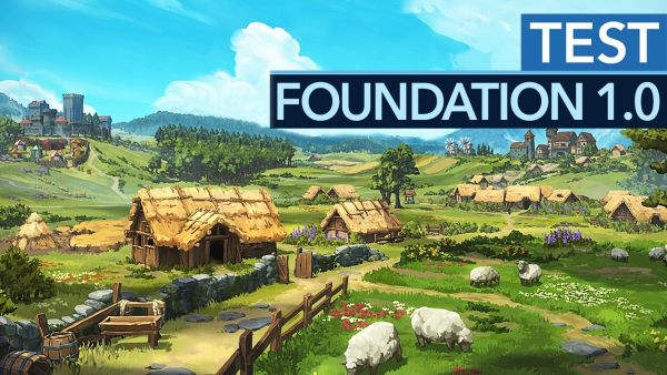 Toller Mittelalter-Stadtbau mit Wusel-Garantie! - Foundation 1.0 im Test