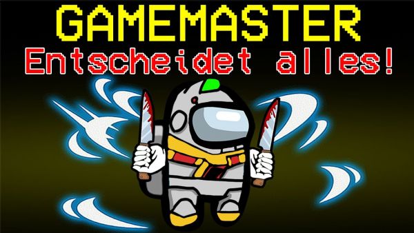 Among us aber ich bin der GAMEMASTER!
