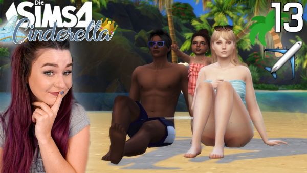 Ab in den Urlaub! 🌴☀️ Eine tropische Auszeit ❤️ - Die Sims 4 Cinderella Legacy Part 13 | simfinity