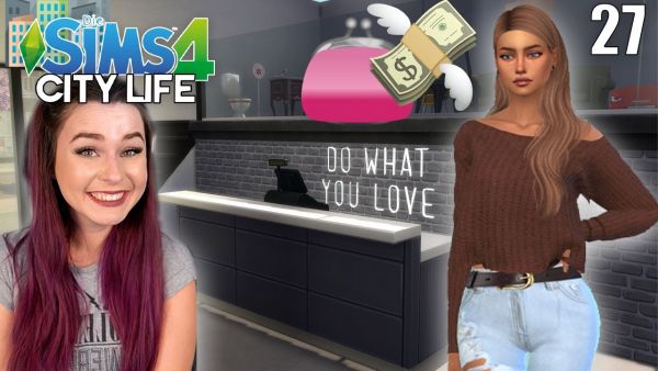Vom armen Teenie zur erfolgreichen Geschäftsfrau! - Die Sims 4 City Life Part 27 | simfinity
