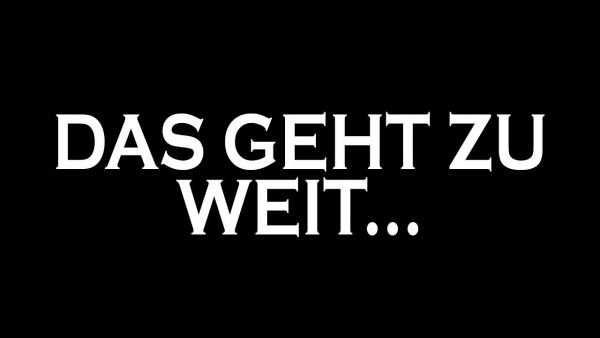 ER BELEIDIGT MEINE FREUNDIN.. (das geht zu weit)