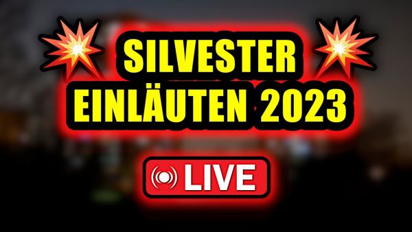 SILVESTER EINLÄUTEN 2023 ✨🔥
